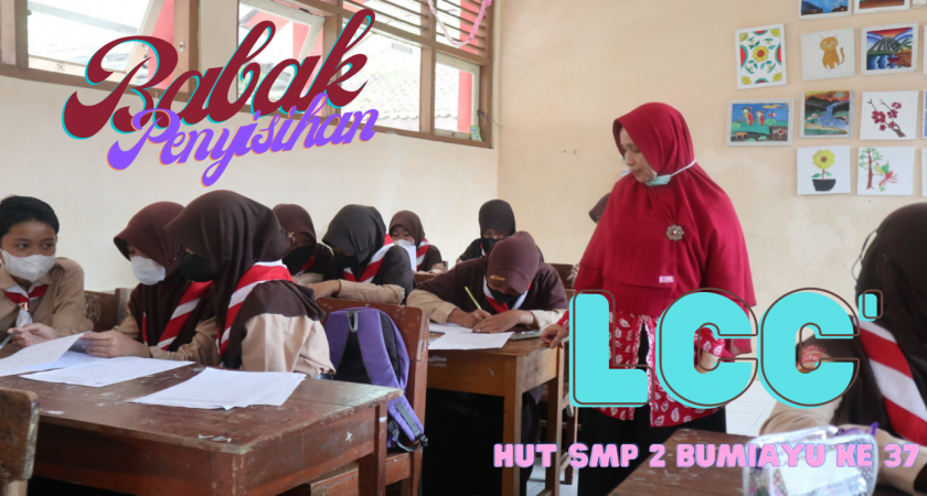 Babak Penyisihan Lomba Cerdas Cermat Antar Kelas dalam Rangka HUT SMP Negeri 2 Bumiayu ke 37