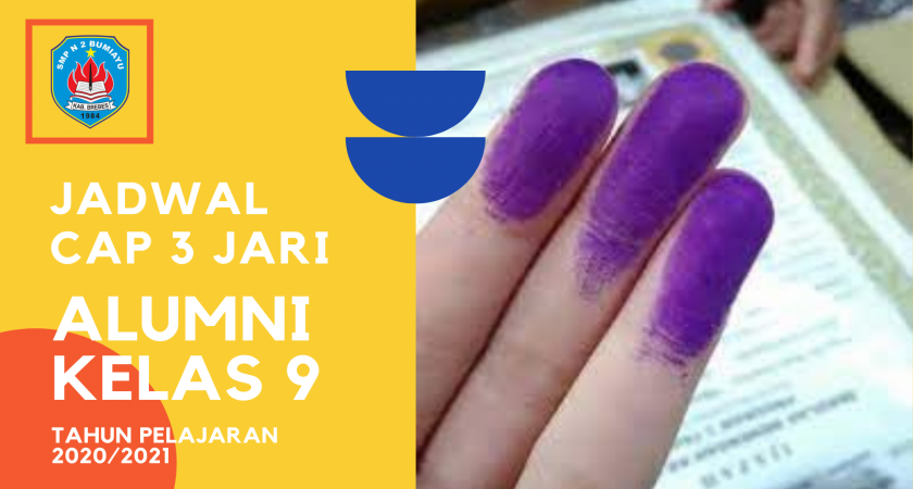 JADWAL CAP 3 JARI IJAZAH UNTUK ALUMNI KELAS 9 TAHUN PELAJARAN 2020/2021