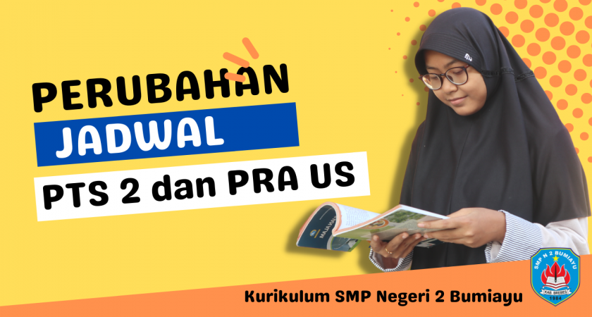 Perubahan Jadwal PTS 2 dan PRA US