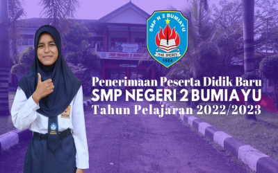 Penerimaan Peserta didik baru SMP Negeri 2 Bumiayu Tahun Pelajaran 2022/2023