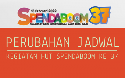 Perubahan Jadwal Kegiatan dan Jadwal Lengkap Seluruh Kegiatan HUT Spendaboom Ke 37 Tahun 2022